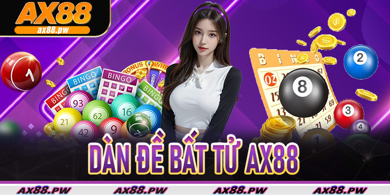Dàn Đề Bất Tử Ax88