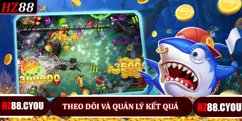 Theo dõi và quản lý kết quả
