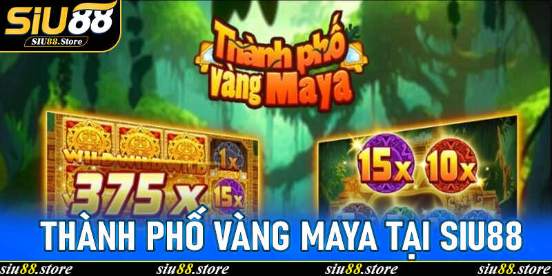 Trải Nghiệm Thành Phố Vàng Maya Tại Siu88 – Slot Game HOT Nhất Của YGR